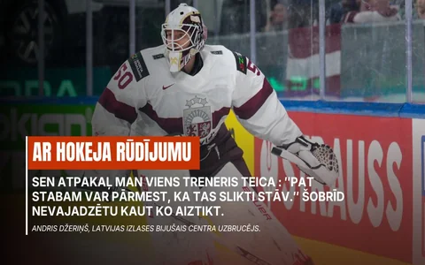 ″Ar hokeja rūdījumu:″ Džeriņš par noskaņošanos,sauso Gudiun Tralmaka svaigumu